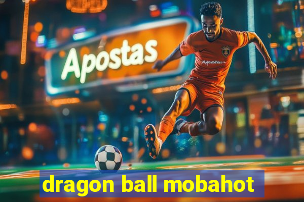 dragon ball mobahot